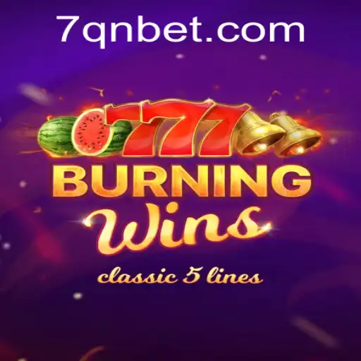 Descubra o Fascinante Mundo de BurningWins no 7Qnwin.com